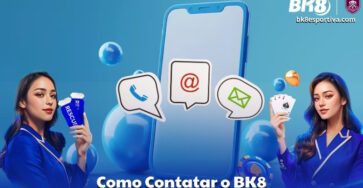 Como Contatar o BK8 de Forma Fácil e Eficiente
